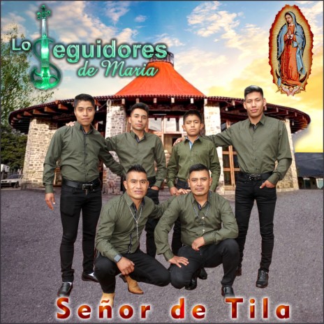 Señor de Tila | Boomplay Music