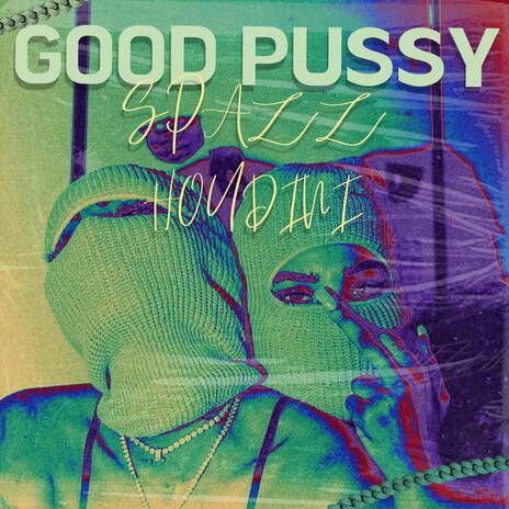 good pussy | Boomplay Music