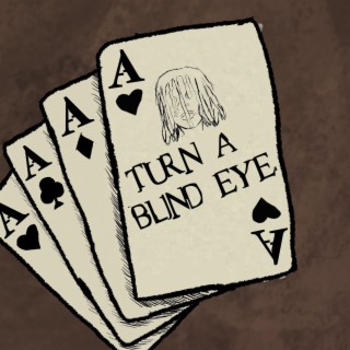 Turn a blind eye