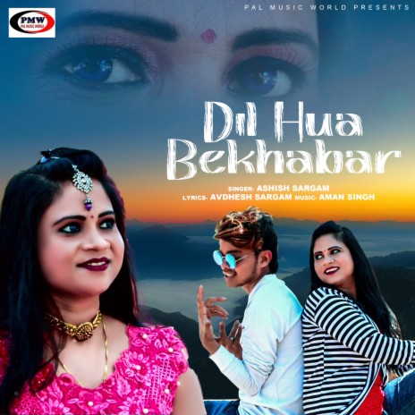 Dil Hua Bekhabar | Boomplay Music