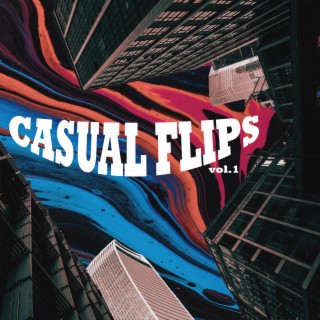 Casual Flips, Vol. 1