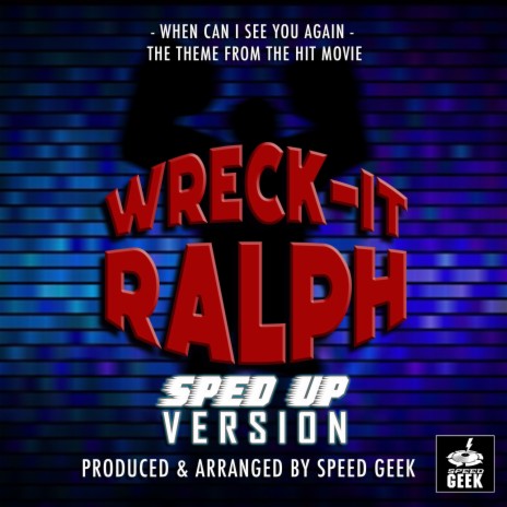 When Can I See You Again (From Wreck-It Ralph) (Sped-Up Version)
