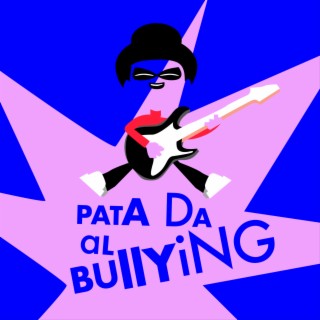 Pata da al Bullying