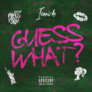 Guess What? lyrics | Boomplay Music