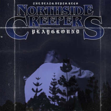 Northside Creepers Playground ft. Southstrip | Boomplay Music