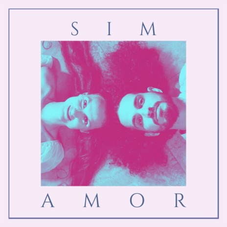 Sim Amor | Boomplay Music