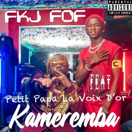 Kameremba ft. Petit papa la voix d'or | Boomplay Music