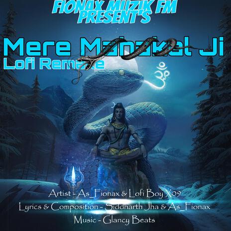 Mere Mahakal Ji (Lofi Mix) ft. Lofi Boy X09 | Boomplay Music