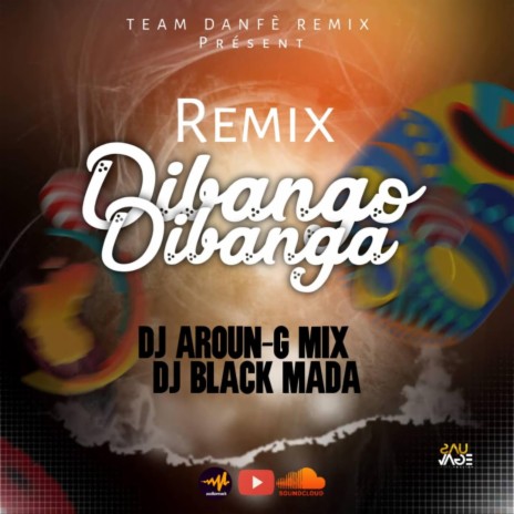 Dibango Banga ft. Dj Around-G Mix Dan Fè & Dj Black-Mada Dan Fè | Boomplay Music