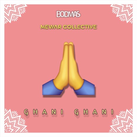 Ghani Ghani ft. Mewar Collective | Boomplay Music