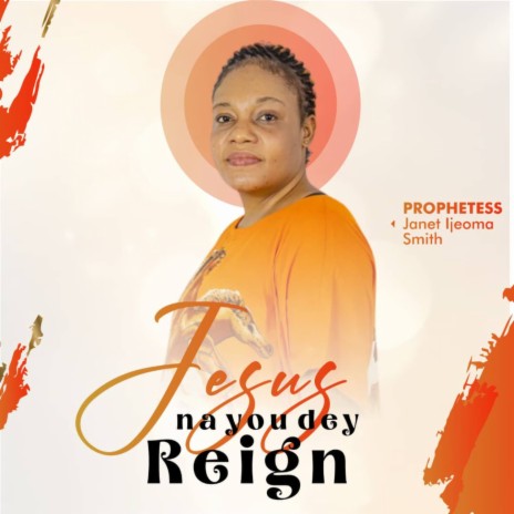 Jesus you Dey Reign | Boomplay Music