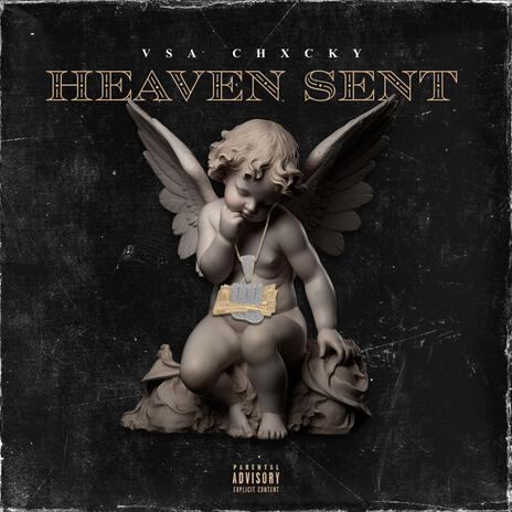 HEAVEN SENT | Boomplay Music