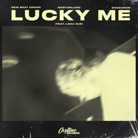 Lucky Me ft. Westerlund, Engstrom & Lena Sue | Boomplay Music