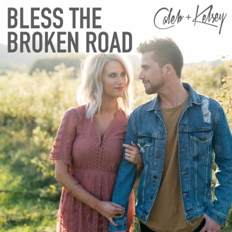 Bless the Broken Road | Boomplay Music