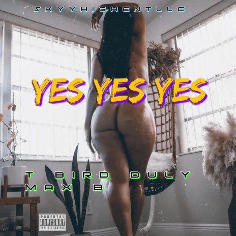 Yes Yes Yes ft. Max B | Boomplay Music