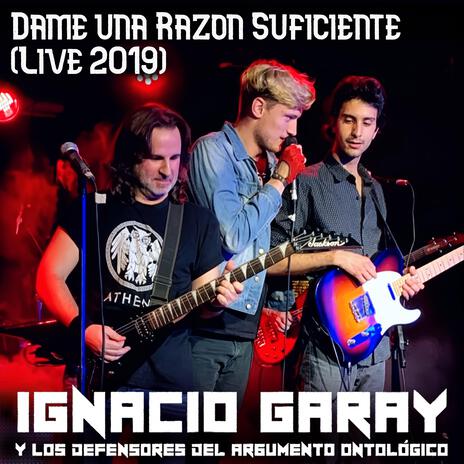 Dame una razón suficiente (with Los Defensores del Argumento Ontológico) (Live 2019) | Boomplay Music