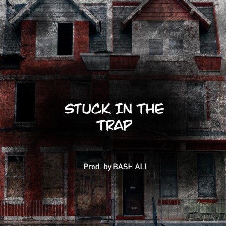 Stuck In The Trap | Boomplay Music