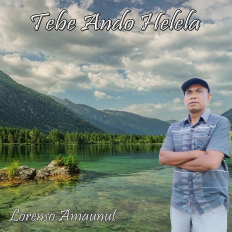 TEBE ANDO HELELA (Daerah Timor) | Boomplay Music