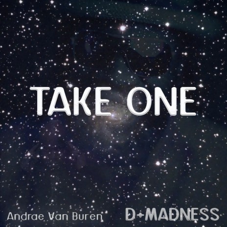 Take One ft. Andrae Van Buren | Boomplay Music