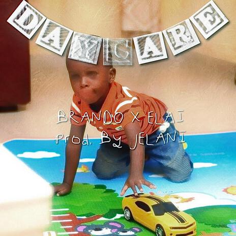 DAYCARE ft. ELAI$ & JELANI | Boomplay Music