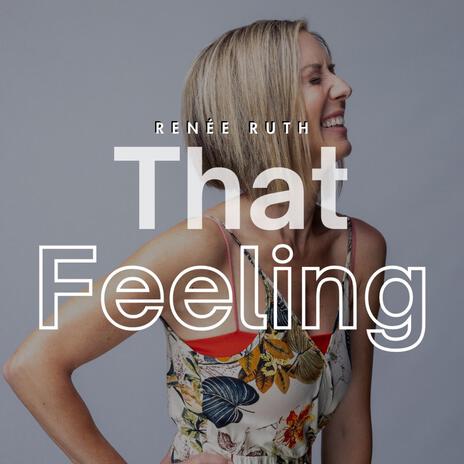 That Feeling | Boomplay Music