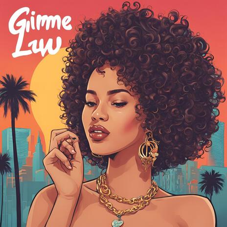 Gimme Luv | Boomplay Music