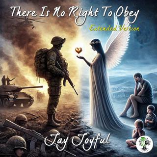 There Is No Right To Obey (Extended Version)