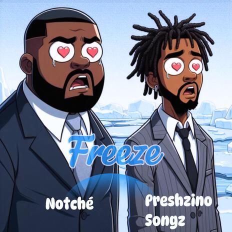 Freeze ft. Preshzino Songz | Boomplay Music