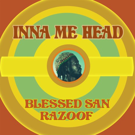 Inna Me Head ft. Blessed San | Boomplay Music