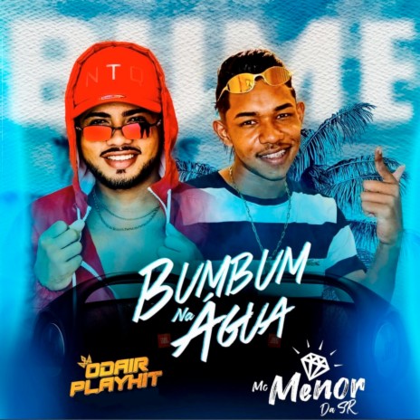 Bumbum na Água ft. MC Menor da SR | Boomplay Music
