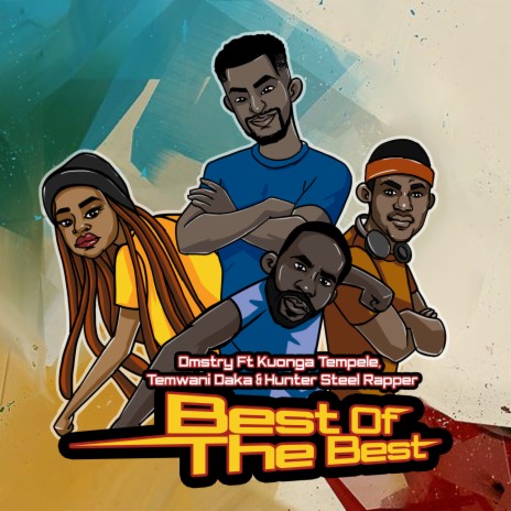 BEST OF THE BEST ft. Kuonga Tempele, Temwani Daka & Hunter Steel Rapper