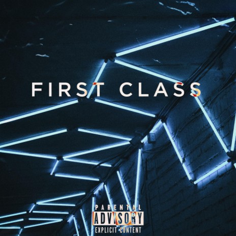 FIRST CLASS | Boomplay Music