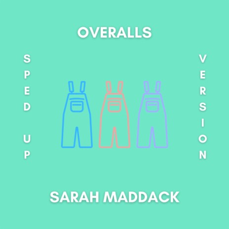 Overalls (Sped Up Version) | Boomplay Music