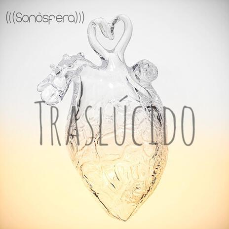 Traslúcido | Boomplay Music