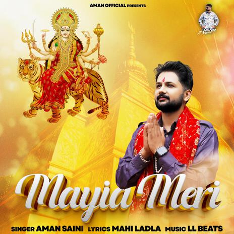 MAIYA MERI ft. AMAN SAINI | Boomplay Music