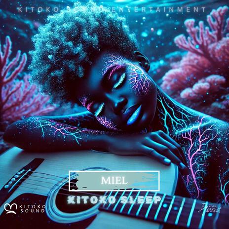 Miel (Guitar Lullaby) ft. Kitoko Sound, Afro Zen & Din Beats | Boomplay Music