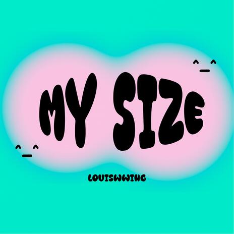 My Size ft. Prod. 4rMike | Boomplay Music