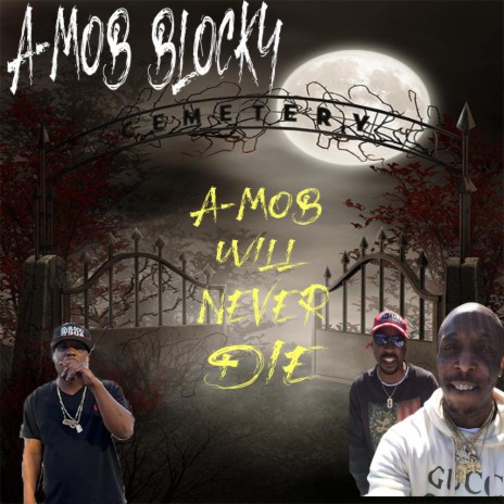 A-MOB WILL NEVER DIE ft. SHIZ YAE | Boomplay Music