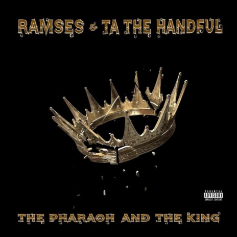 The Pharaoh and The King ft. T.A. The Handful