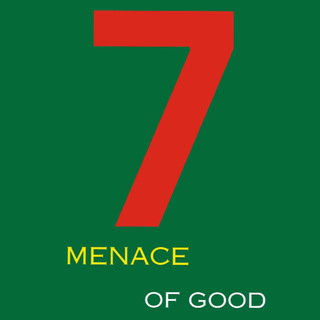 Menace Of Good