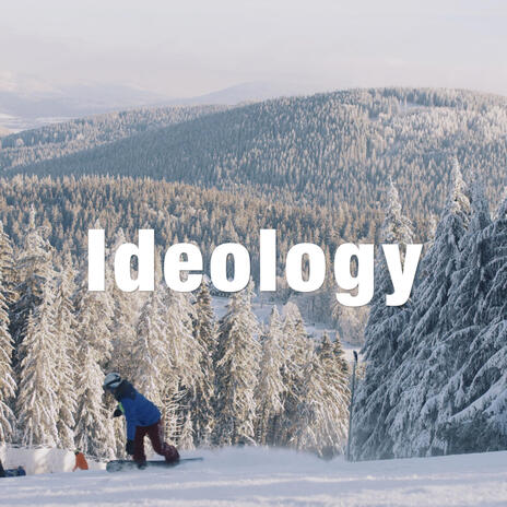 Ideology | Boomplay Music