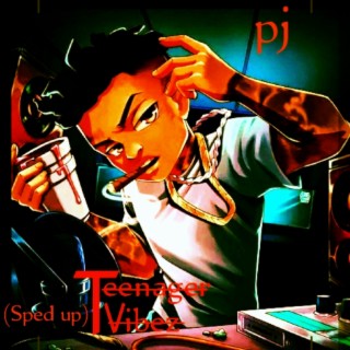 Teenager Vibez (sped up) lyrics | Boomplay Music