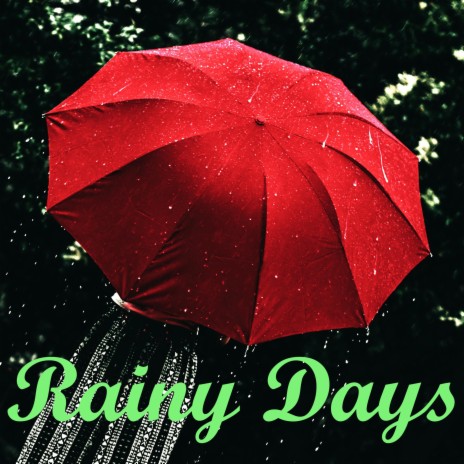 Rainy Days | Boomplay Music