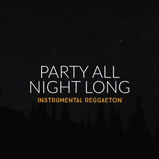 Party All Night Long (Instrumental)