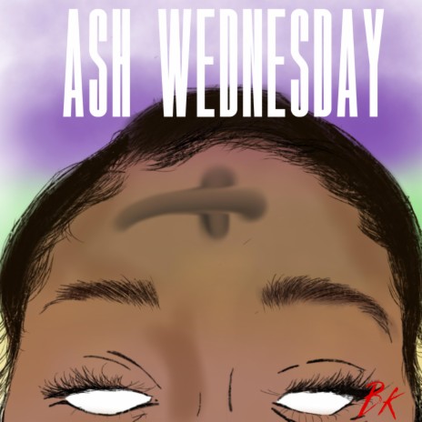 Ash Wednesday | Boomplay Music