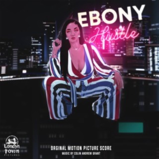 Ebony Hustle (Original Motion Picture Score)