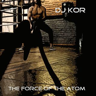 The Force Of The Atom