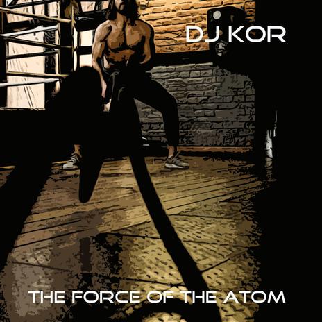 The Force Of The Atom (Extended Mix)