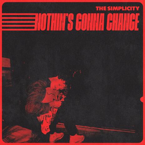 NOTHIN'S GONNA CHANGE | Boomplay Music