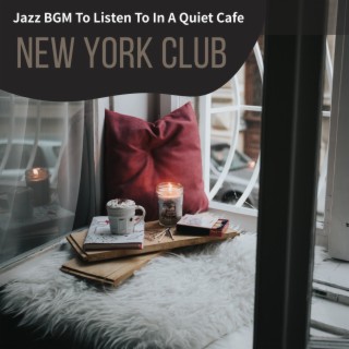 Jazz Bgm to Listen to in a Quiet Cafe